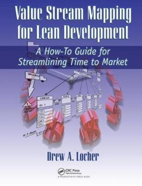 Book cover of: Value Stream Mapping for Lean Development. By: Drew A. Locher