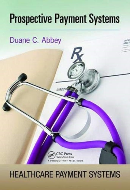 Book cover of: Prospective Payment Systems. By: Duane C. Abbey