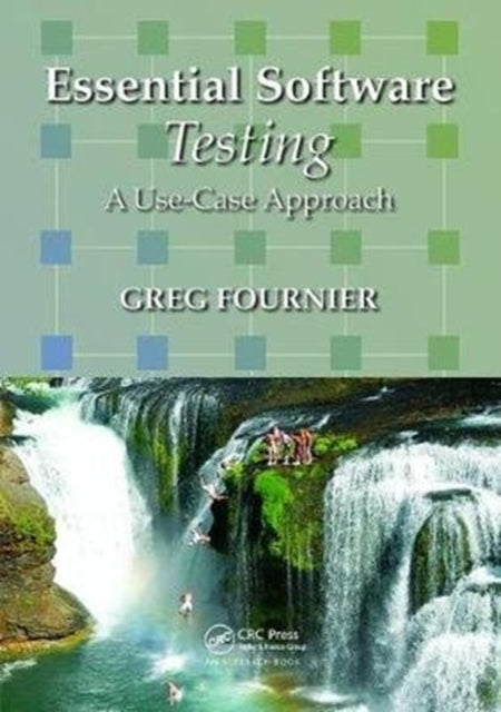 Book cover of: Essential Software Testing. By: GREG FOURNIER
