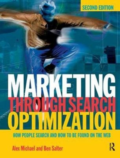 Book cover of: Marketing Through Search Optimization. By: Alex Michael