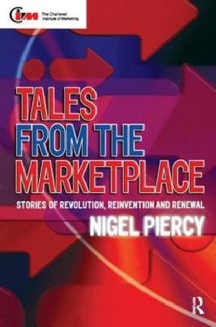 Book cover of: Tales from the Marketplace. By: Nigel F. Piercy