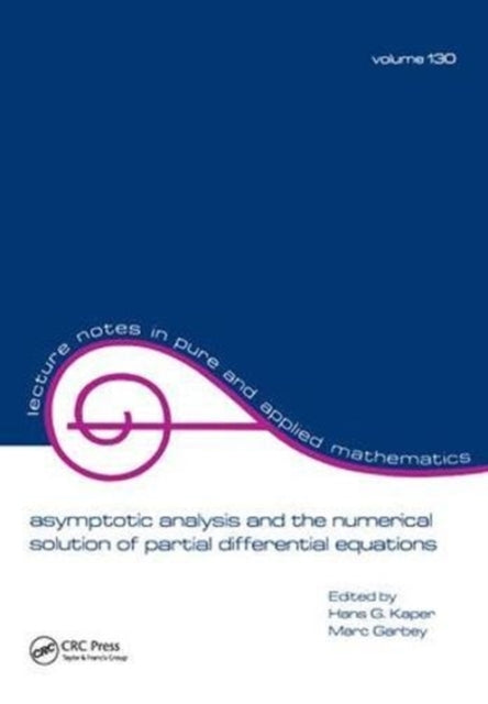 Book cover of: Asymptotic Analysis and the Numerical Solution of Partial Differential Equations. By: Hans G. Kaper