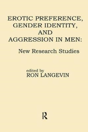 Erotic Preference, Gender Identity, and Aggression in Men