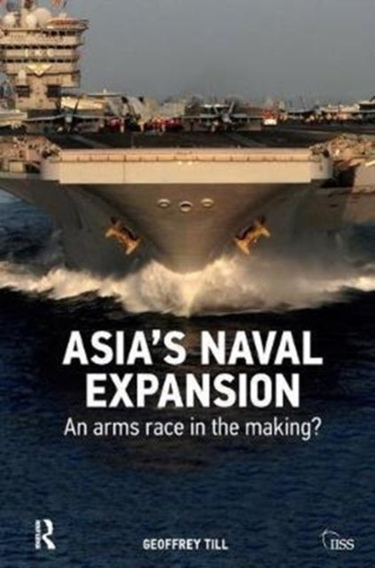 Book cover of: Asia’s Naval Expansion. By: Geoffrey Till