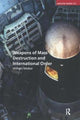 Book cover of: Weapons of Mass Destruction and International Order. By: William Walker