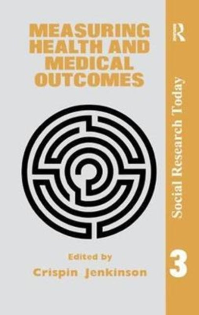 Book cover of: Measuring Health And Medical Outcomes. By: Crispin Jenkinson