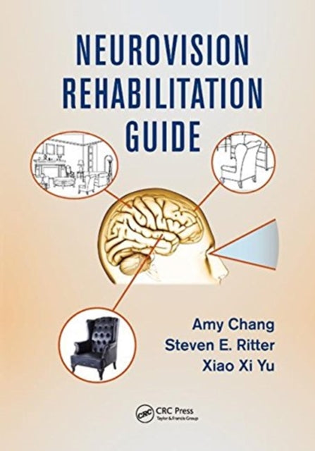 Book cover of: Neurovision Rehabilitation Guide. By: Amy Chang