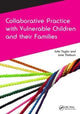 Book cover of: Collaborative Practice with Vulnerable Children and Their Families. By: Julie Taylor