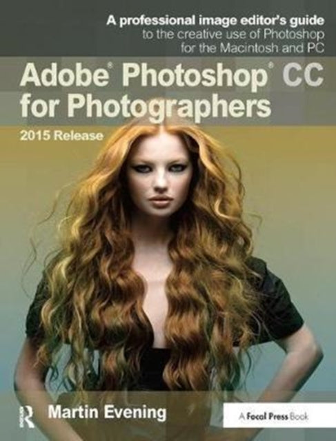 Book cover of: Adobe Photoshop CC for Photographers, 2015 Release. By: Martin Evening