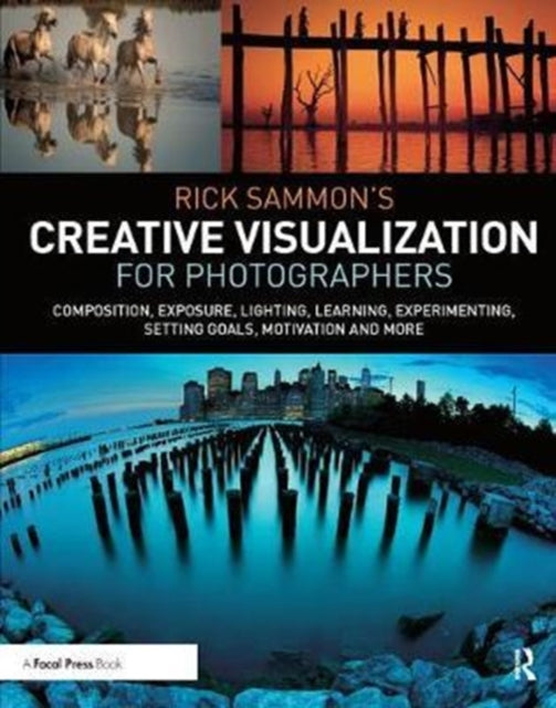 Book cover of: Rick Sammon’s Creative Visualization for Photographers. By: Rick Sammon