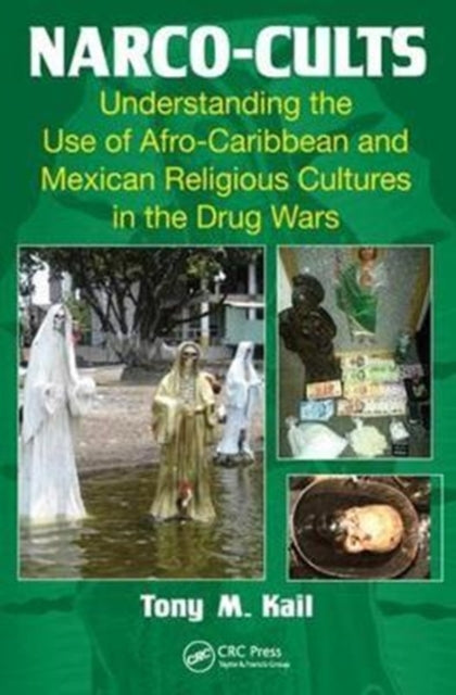Book cover of: Narco-Cults. By: Tony M. Kail