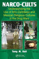 Book cover of: Narco-Cults. By: Tony M. Kail