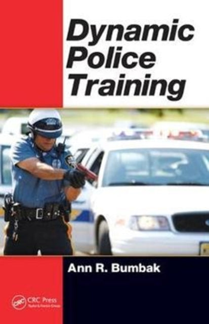Book cover of: Dynamic Police Training. By: Ann R. Bumbak