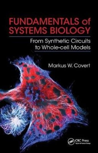 Book cover of: Fundamentals of Systems Biology. By: Markus W. Covert