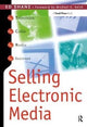 Book cover of: Selling Electronic Media. By: Ed Shane
