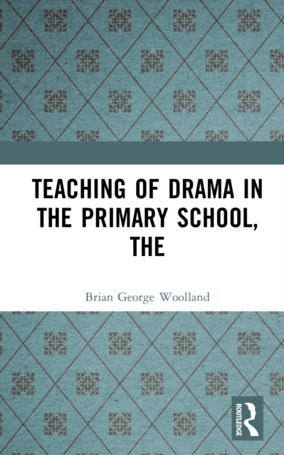 Teaching of Drama in the Primary School, The