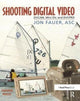 Book cover of: Shooting Digital Video. By: A. S. C. Fauer