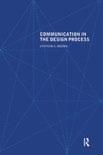 Book cover of: Communication in the Design Process. By: Stephen A. Brown