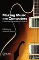 Book cover of: Making Music with Computers. By: Bill Manaris