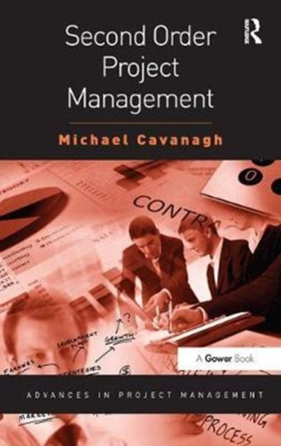 Book cover of: Second Order Project Management. By: Michael Cavanagh