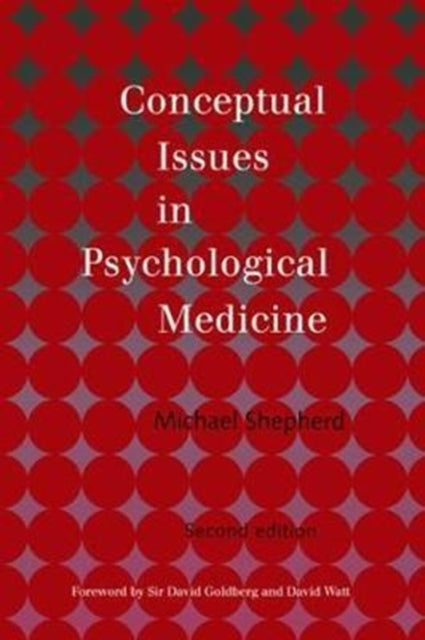 Conceptual Issues in Psychological Medicine