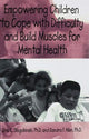 Book cover of: Empowering Children To Cope With Difficulty And Build Muscles For Mental health. By: Eric L. Dlugokinski