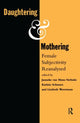 Book cover of: Daughtering and Mothering. By: K. M. G. Schreurs