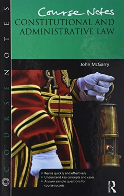 Book cover of: Course Notes: Constitutional and Administrative Law. By: John McGarry