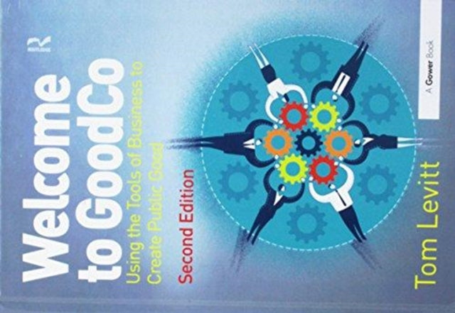 Book cover of: Welcome to GoodCo. By: Tom Levitt