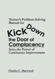 Book cover of: Trainer's Problem-Solving Manual for Kick Down the Door of Complacency. By: Charles C. Harwood