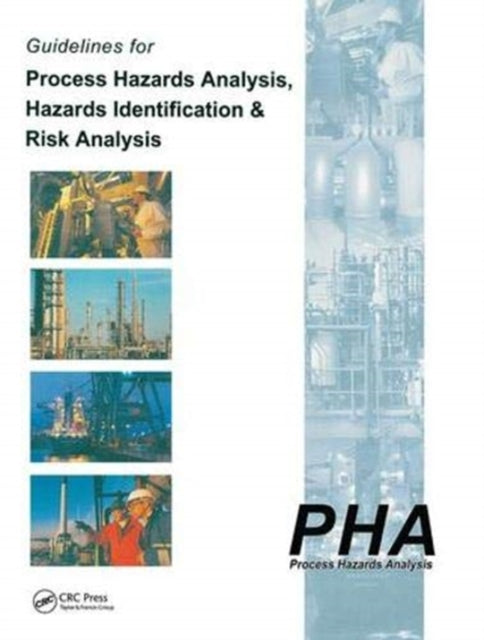 Book cover of: Guidelines for Process Hazards Analysis (PHA, HAZOP), Hazards Identification, and Risk Analysis. By: Nigel Hyatt