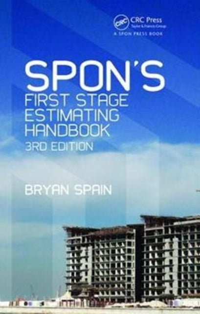Book cover of: Spon's First Stage Estimating Handbook. By: Bryan Spain