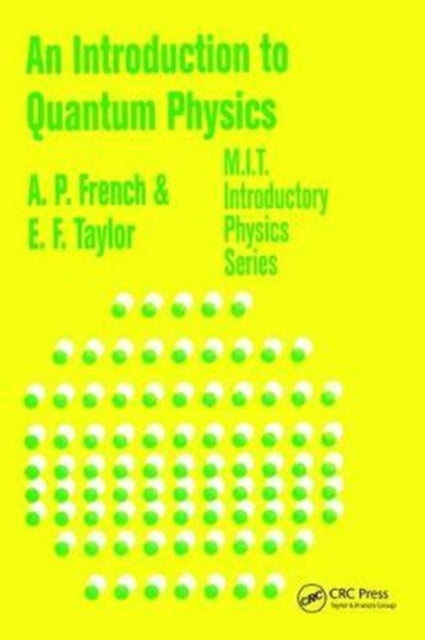 Book cover of: Introduction to Quantum Physics. By: A. P. French