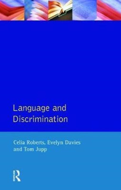 Book cover of: Language and Discrimination. By: Celia Roberts