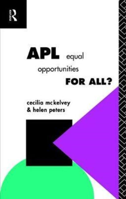 Book cover of: APL: Equal Opportunities for All?. By: Cecilia McKelvey