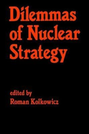 Dilemmas of Nuclear Strategy
