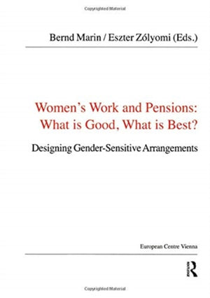 Women's Work and Pensions: What is Good, What is Best?