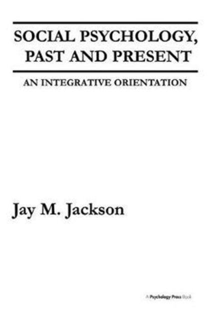 Book cover of: Social Psychology, Past and Present. By: Jay M. Jackson