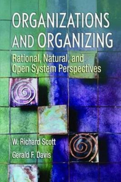 Book cover of: Organizations and Organizing. By: W. Richard Scott