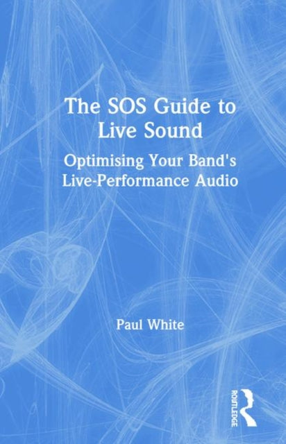 Book cover of: SOS Guide to Live Sound. By: Paul White