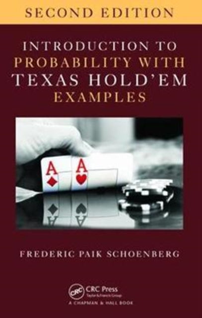 Book cover of: Introduction to Probability with Texas Hold 'em Examples. By: Frederic Paik Schoenberg