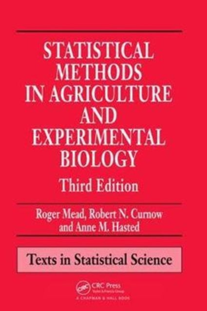 Book cover of: Statistical Methods in Agriculture and Experimental Biology. By: Roger Mead