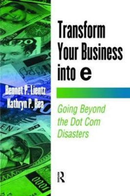 Book cover of: Transform Your Business into E. By: Bennet Lientz