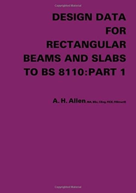 Book cover of: Design Data for Rectangular Beams and Slabs to BS 8110: Part 1. By: A. H. Allen