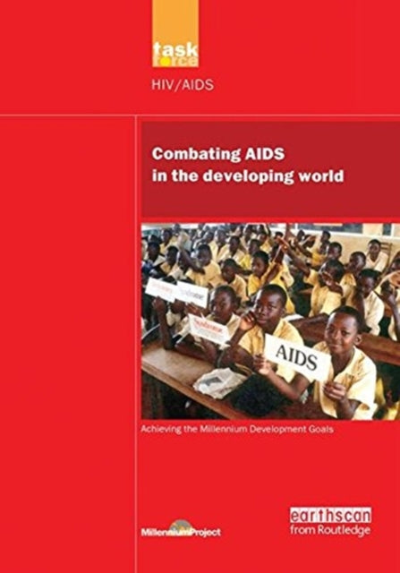 Book cover of: UN Millennium Development Library: Combating AIDS in the Developing World. By: U. N. Millennium Project