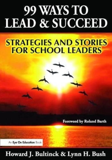 Book cover of: 99 Ways to Lead & Succeed. By: Lynn Bush
