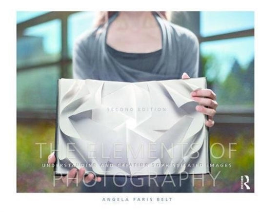 Book cover of: Elements of Photography. By: Angela Faris Belt