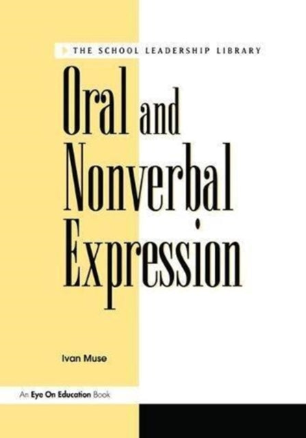 Book cover of: Oral and Nonverbal Expression. By: Ivan Muse