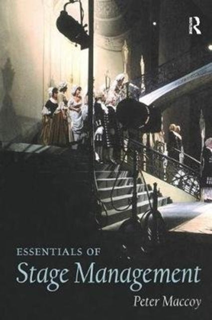 Book cover of: Essentials of Stage Management. By: Peter Maccoy