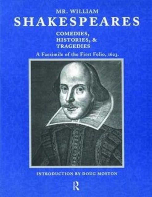 Book cover of: Mr. William Shakespeares Comedies, Histories, and Tragedies. By: Doug Moston